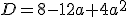D=8-12a+4a^2